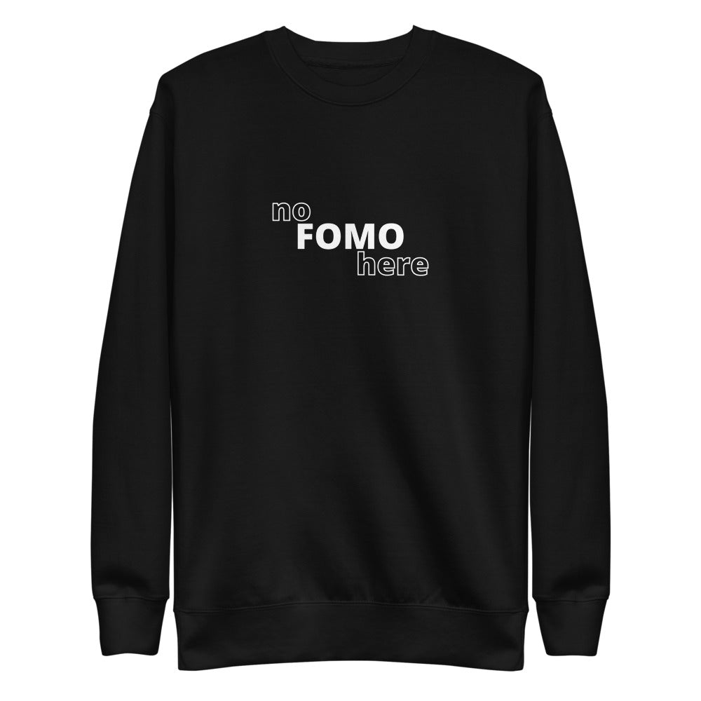 "No FOMO Here" Pullover