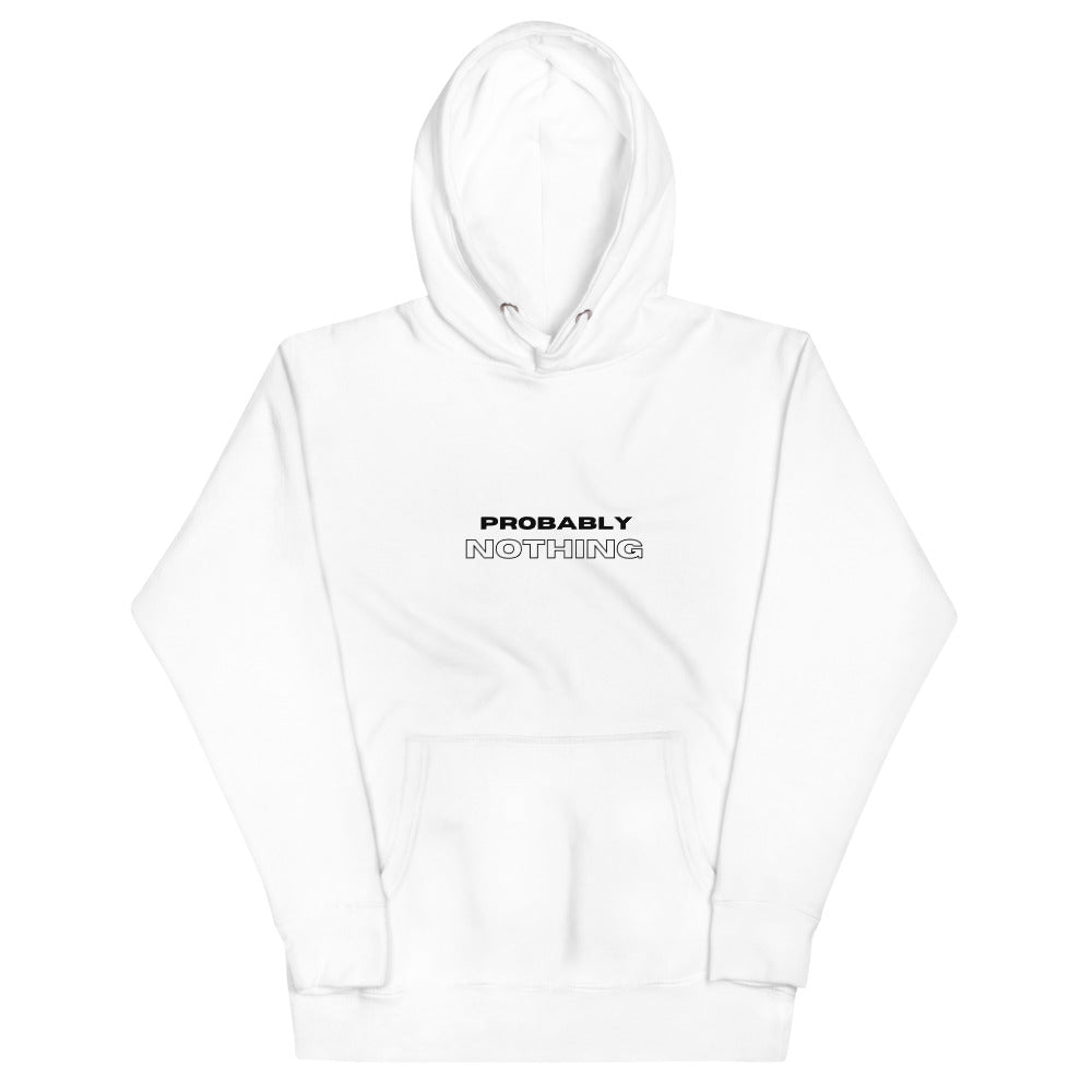 "Probably Nothing" Hoodie